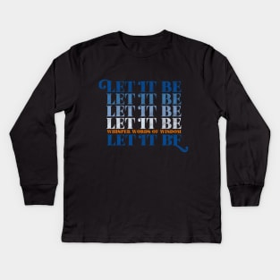 Let It Be Kids Long Sleeve T-Shirt